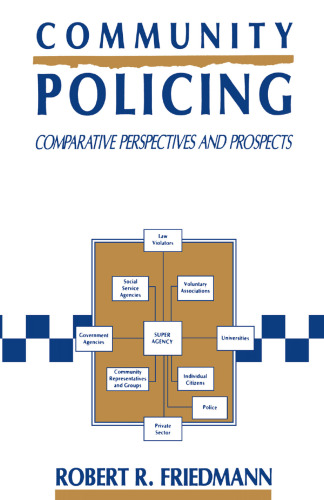 Community Policing: Comparative perspectives and prospects