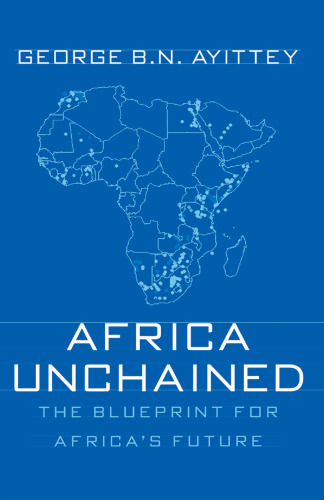 Africa Unchained: The Blueprint for Africa’s Future