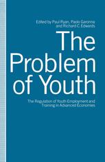 The Problem of Youth: The Regulation of Youth Employment and Training in Advanced Economies