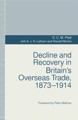 Decline and Recovery in Britain’s Overseas Trade, 1873–1914