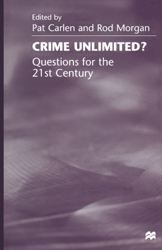 Crime Unlimited? Questions for the 21st Century