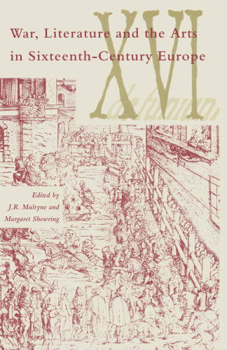 War, Literature and the Arts in Sixteenth-Century Europe