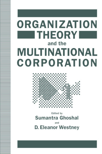 Organization Theory and the Multinational Corporation