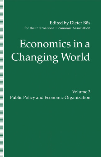 Economics in a Changing World: Volume 3: Public Policy and Economic Organization