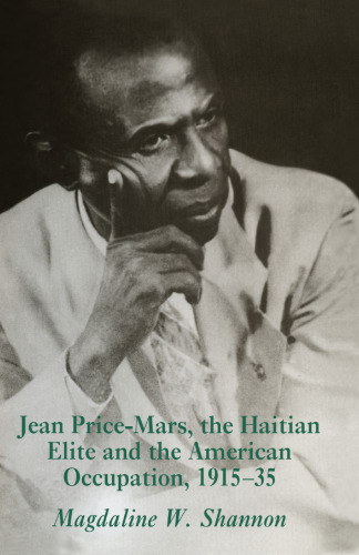 Jean Price-Mars, the Haitian Elite and the American Occupation, 1915–1935