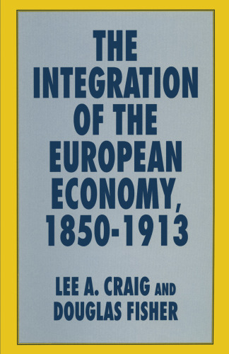 The Integration of the European Economy, 1850–1913