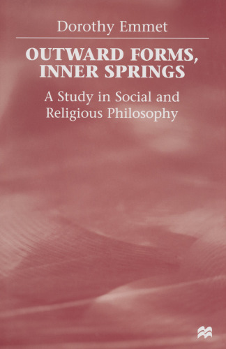 Outward Forms, Inner Springs: A Study in Social and Religious Philosophy