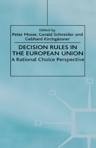 Decision Rules in the European Union: A Rational Choice Perspective