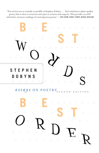 Best Words, Best Order: Essays on Poetry