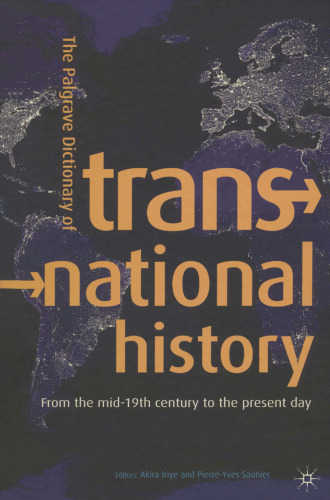 The Palgrave Dictionary of Transnational History: From the mid-19th century to the present day