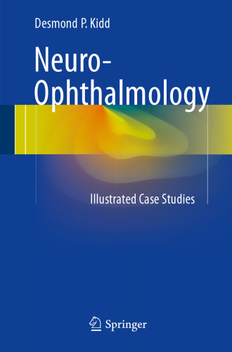 Neuro-Ophthalmology: Illustrated Case Studies