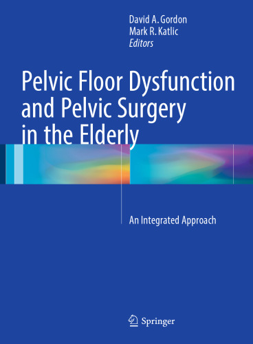 Pelvic Floor Dysfunction and Pelvic Surgery in the Elderly: An Integrated Approach