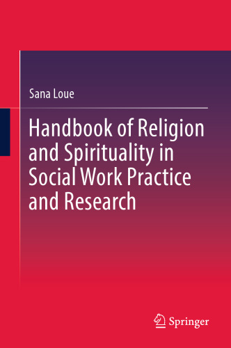 Handbook of Religion and Spirituality in Social Work Practice and Research