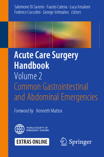 Acute Care Surgery Handbook: Volume 2 Common Gastrointestinal and Abdominal Emergencies