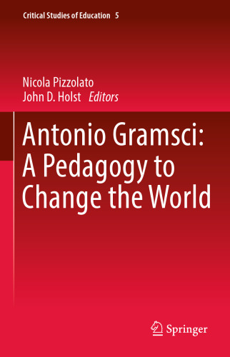 Antonio Gramsci: A Pedagogy to Change the World