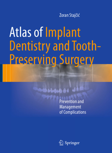 Atlas of Implant Dentistry and Tooth-Preserving Surgery: Prevention and Management of Complications