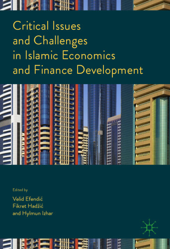 Critical Issues and Challenges in Islamic Economics and Finance Development