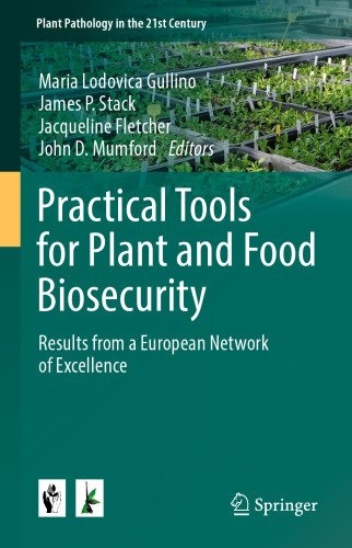 Practical Tools for Plant and Food Biosecurity: Results from a European Network of Excellence