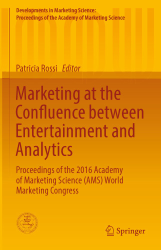 Marketing at the Confluence between Entertainment and Analytics: Proceedings of the 2016 Academy of Marketing Science (AMS) World Marketing Congress