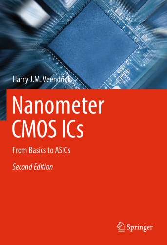 Nanometer CMOS ICs: From Basics to ASICs