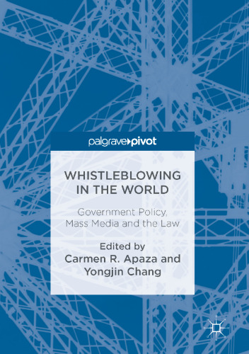 Whistleblowing in the World: Government Policy, Mass Media and the Law