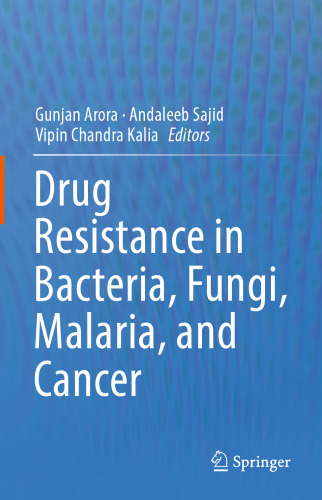 Drug Resistance in Bacteria, Fungi, Malaria, and Cancer