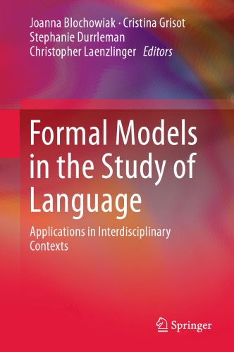 Formal Models in the Study of Language: Applications in Interdisciplinary Contexts