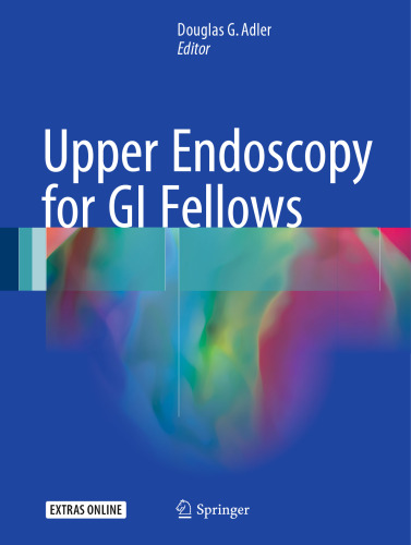 Upper Endoscopy for GI Fellows