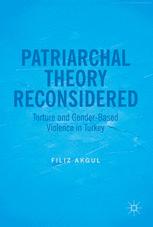 Patriarchal Theory Reconsidered: Torture and Gender-Based Violence in Turkey