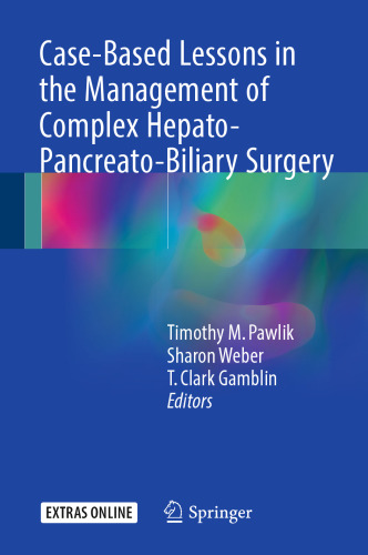 Case-Based Lessons in the Management of Complex Hepato-Pancreato-Biliary Surgery