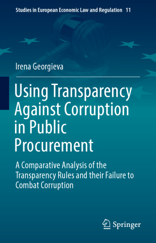 Using Transparency Against Corruption in Public Procurement: A Comparative Analysis of the Transparency Rules and their Failure to Combat Corruption