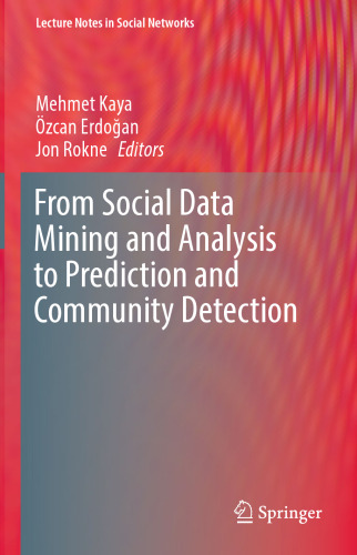 From Social Data Mining and Analysis to Prediction and Community Detection