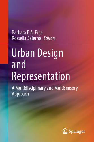 Urban Design and Representation: A Multidisciplinary and Multisensory Approach