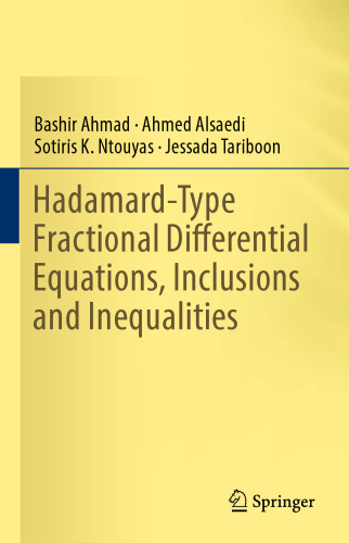 Hadamard-Type Fractional Differential Equations, Inclusions and Inequalities