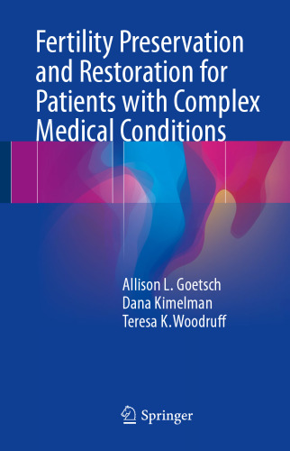 Fertility Preservation and Restoration for Patients with Complex Medical Conditions