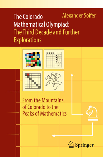 The Colorado Mathematical Olympiad: The Third Decade and Further Explorations: From the Mountains of Colorado to the Peaks of Mathematics 