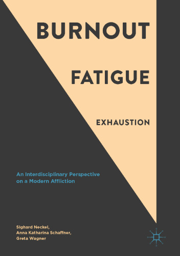 Burnout, Fatigue, Exhaustion: An Interdisciplinary Perspective on a Modern Affliction 