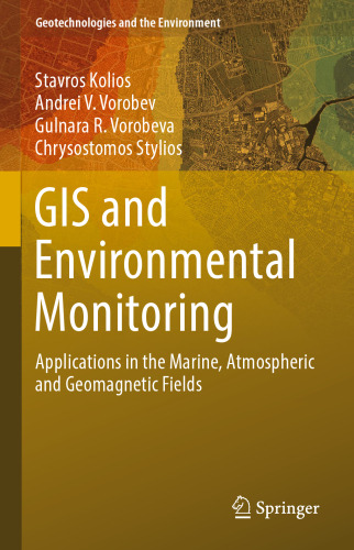 GIS and Environmental Monitoring: Applications in the Marine, Atmospheric and Geomagnetic Fields