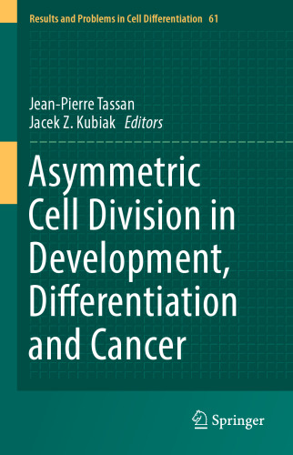 Asymmetric Cell Division in Development, Differentiation and Cancer