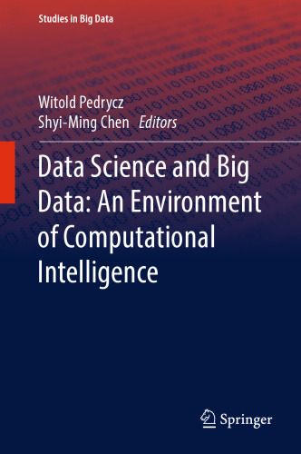 Data Science and Big Data: An Environment of Computational Intelligence