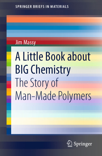 A Little Book about BIG Chemistry: The Story of Man-Made Polymers