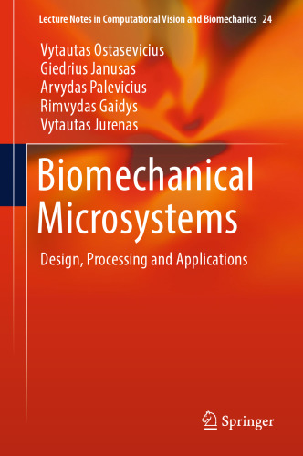 Biomechanical Microsystems : Design, Processing and Applications