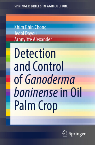 Detection and Control of Ganoderma boninense in Oil Palm Crop