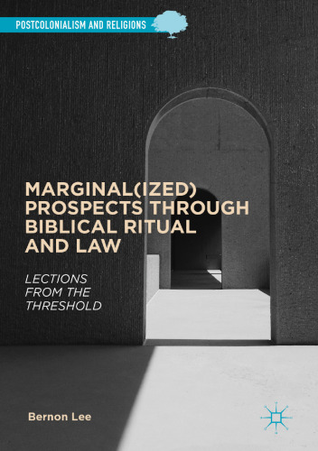 Marginal(ized) Prospects through Biblical Ritual and Law: Lections from the Threshold