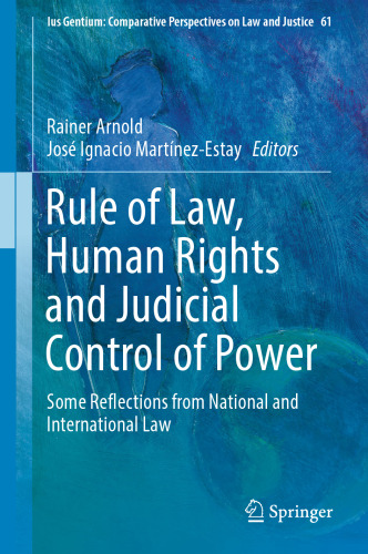 Rule of Law, Human Rights and Judicial Control of Power: Some Reflections from National and International Law