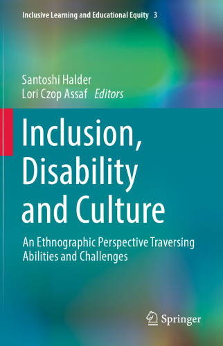 Inclusion, Disability and Culture: An Ethnographic Perspective Traversing Abilities and Challenges