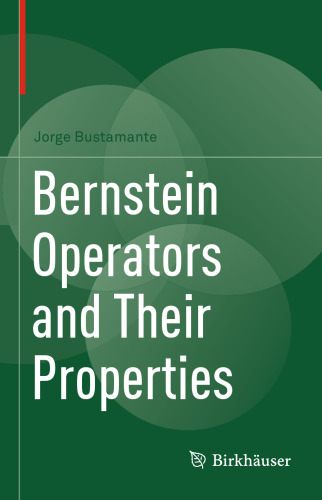 Bernstein Operators and Their Properties