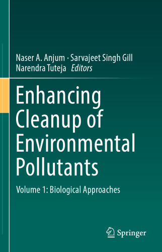 Enhancing Cleanup of Environmental Pollutants: Volume 1: Biological Approaches