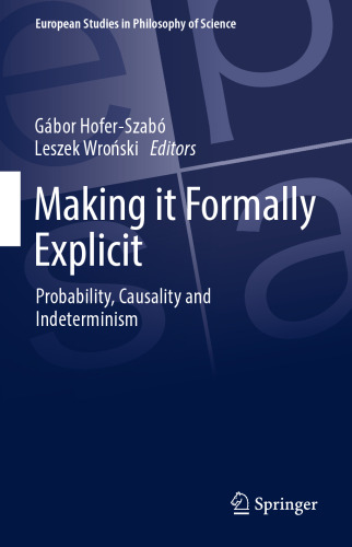 Making it Formally Explicit: Probability, Causality and Indeterminism