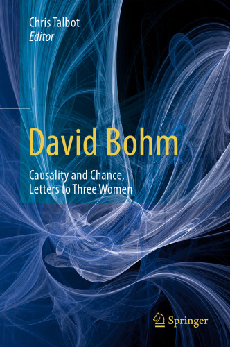 David Bohm: Causality and Chance, Letters to Three Women